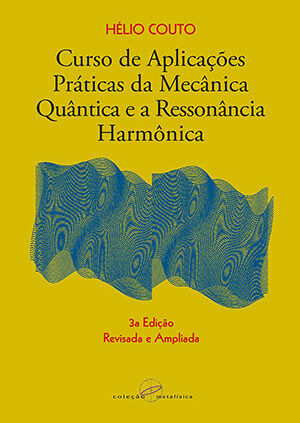 Curso de Aplicações Práticas da Mecânica Quântica e a Ressonância Harmônica