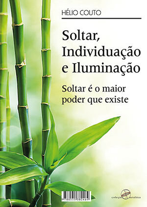 Soltar, Individuação e Iluminação: Soltar é o maior poder que existe