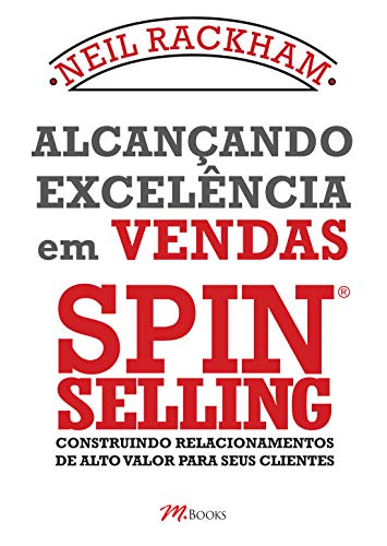 Alcançando excelência em vendas – Spin selling