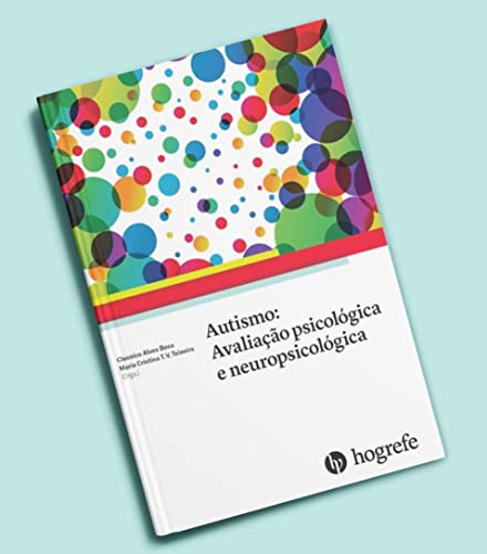 Autismo: Avaliação Psicológica e Neuropsicológica