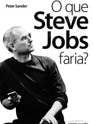 O que Steve Jobs Faria?