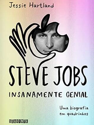 Steve Jobs: insanamente genial