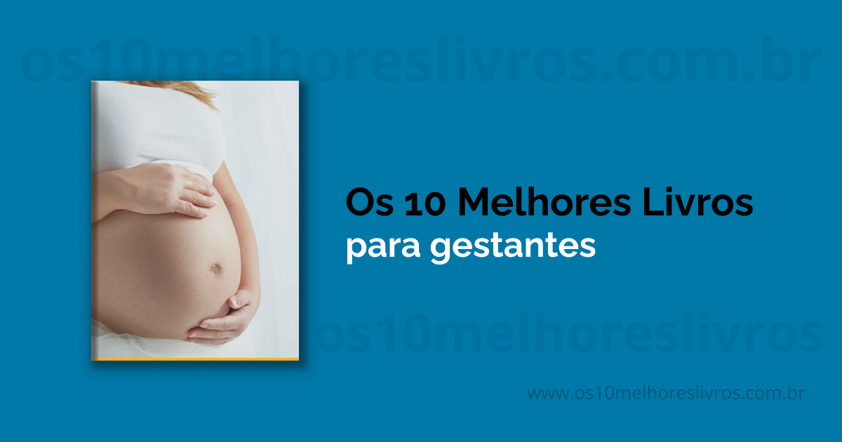 🏆 Os 10 melhores livros para gestantes